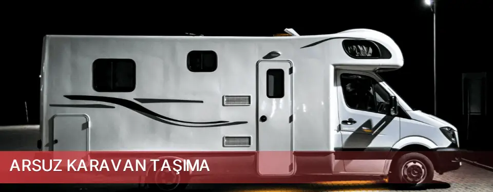 Arsuz İlçemi Karavan Taşıma